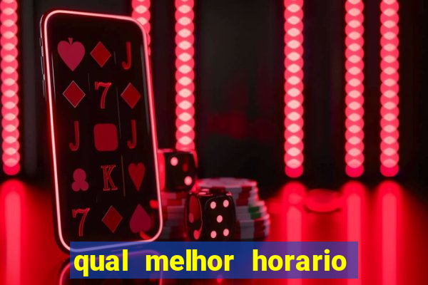 qual melhor horario para jogar betano